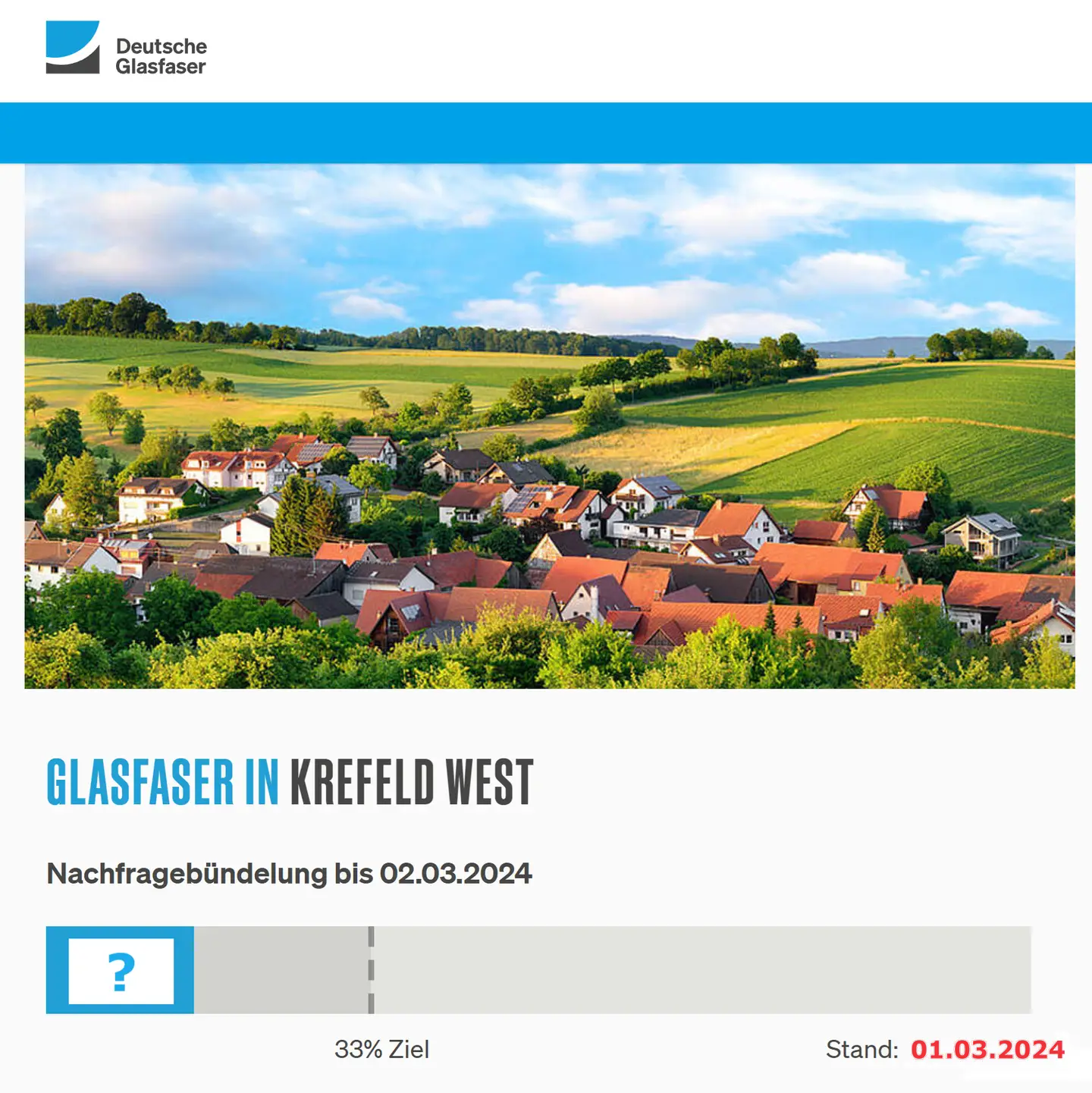 Screenshot von "Deutsche Glasfaser", oben DG Logo, ein Landschaftsbild, Schriftzüge "Glasfaser in Krefeld-West", Nachfragebündelung bis 2.3.2024, Anzeige der aktuellen Prozentzahl duch "?" ersetzt, von 33% Ziel